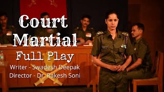 Court Martial full play Natak  Writer by Swadesh Deepak  Director by  Dr Rakesh Soni [upl. by Kendall]