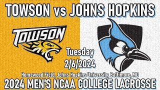 2024 Lacrosse Towson v Johns Hopkins Full Game 262024 Men’s College Lacrosse [upl. by Tomkin3]