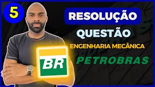 👷‍♂🔩Resolução de Questão  PetrobrasMecânica e Metalurgia2005🔩⚙ [upl. by Vina]