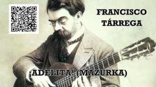 Francisco Tárrega ¡Adelita Mazurka [upl. by Ttayh243]