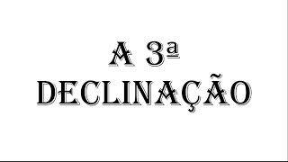 Curso de Latim  Aula 4  A Terceira Declinação [upl. by Estelle]