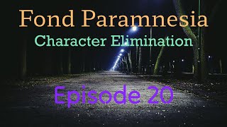 Fond Paramnesia Character Elimination 20  The Double Comeback [upl. by Enovaj597]