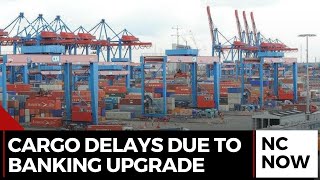 Disruptions in Cargo Clearance Due to Banking System Upgrade [upl. by Llerahs969]