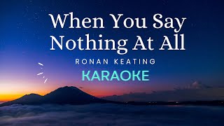 When You Say Nothing At All  Ronan Keating Karaoke [upl. by Troxell708]