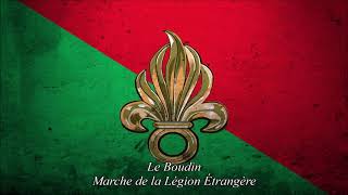 Le Boudin  March of the French Foreign Legion [upl. by Green]