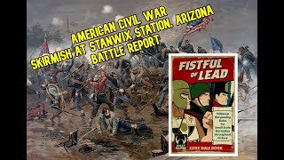 American Civil War Skirmish at Stanwix Station Arizona Battle Report tabletopgaming [upl. by Tenaj]