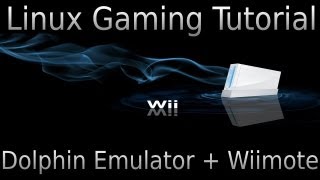 Linux Tutorial  Install Dolphin Emulator  Wiimote [upl. by Brote]