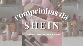 ABRINDO COMPRINHAS DA SHEIN acessórios e maquiagens [upl. by Ahsenyl]