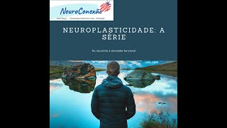 NEUROPLASTICIDADE Plasticidade axônica dendrítica e sináptica  AULA 2 [upl. by Argela411]