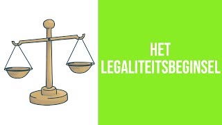 Het legaliteitsbeginsel [upl. by Zakarias918]