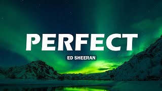 🌿Ed Sheeran  Perfect Lyrics  John Legend Lewis Capaldi Ali Gatie Mx [upl. by Tigdirb]