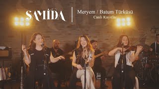 Samida  Meryem  Batum Türküsü [upl. by Lledra]