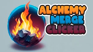 Alchemy Merge Clicker Gameplay [upl. by Ppik]