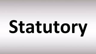 How to Pronounce Statutory [upl. by Teena284]