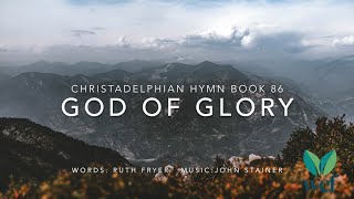 God of Glory  Hymn 86  Lyric Video [upl. by Ybbor]