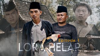 LORA HELAP Eps 1 [upl. by Suedama]