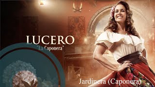 Lucero  Jardinera La Caponera Lyrics Video [upl. by Olympia]