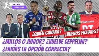 ¿El Campeón Será Millonarios o Junior ¿Vuelve Cepellini ¿Farías Buena Decisión  LaLigaDeLaLiga [upl. by Airamahs62]