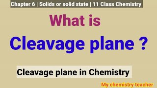 What is Cleavage Plane  Cleavage Plane in Solids  cleavage plane in chemistry [upl. by Kessiah]