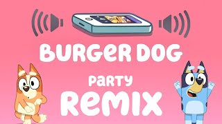 Bluey  Burger Dog Dance Party Cover Remix  with SophieSloane [upl. by Hacceber199]