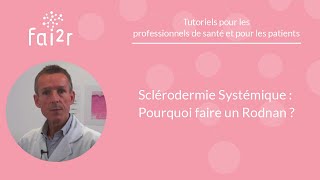 Sclérodermie Systémique  Pourquoi faire un Rodnan [upl. by Antonia]