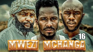 MWEZI MCHANGA  EPISODE 16  NEW BONGO MOVIE 2024 [upl. by Good]