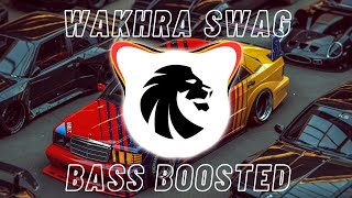 Wakhra Swag Bass Boosted  Navv Inder feat Badshah  Epic Bass Boosted [upl. by Aissatan767]