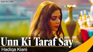 Unn Ki Taraf Say Official Music Video  Hadiqa Kiani  Sufiscore  New Qawwali Song 2024 [upl. by Lordan247]