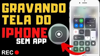 Como GRAVAR TELA DO IPHONE sem usar app [upl. by Shantha]