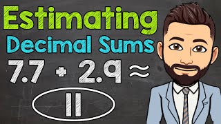 Estimating Decimal Sums  Math with Mr J [upl. by Otrebron]