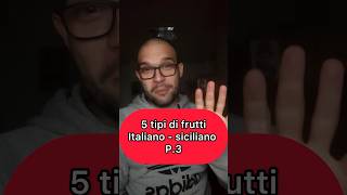 🇮🇹italiano VS SICILIANO fruits p3 learningitalian languagelearning sicilian siciliano [upl. by Silvana]