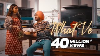 Diljit Dosanjh What Ve  Official Video  Nimrat Khaira  Arjan Dhillon  Desi Crew  Baljit Deo [upl. by Eniamrehs]