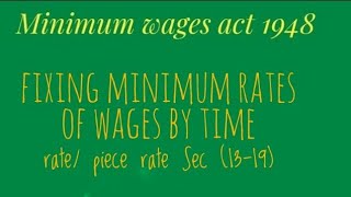 Fixation of minimum wage by time piece rate Sec 1319 minimum wages act [upl. by Dolphin]