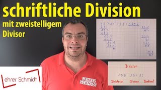 schriftliche Division mit zweistelligem Divisor  Lehrerschmidt  einfach erklärt [upl. by Queena]