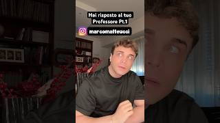 HAI RISPOSTO AL TUO PROFESSORE PT1 [upl. by Edgar]