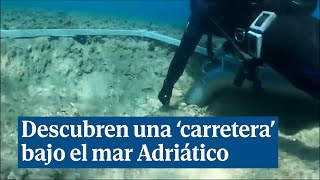 Descubren restos de una carretera del 4900 AC bajo el mar Adriático [upl. by Herc]