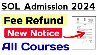 Notice For SOL Fee Refund On Cancellation Of Admission 2024  Sol Admission Cancellation Fee Refund [upl. by Willin]