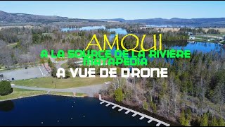 AMQUI Vol de drone a la source de la Majestueuse Rivière Matapédia Paysage panoramique en 4K [upl. by Margarette]