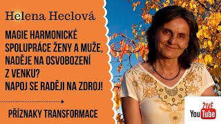 Helena Heclová Magie spolupráce ženy a muže Naděje na osvobození z venku Napoj se na ZDROJ [upl. by Arlinda]