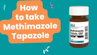 How to take Methimazole Tapazole [upl. by Ybsorc]