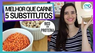 NÃƒO COMPRE MAIS CARNE MEUS 5 SUBSTITUTOS PERFEITOS DA CARNE MAIS BARATOS E RICOS EM PROTEÃNA [upl. by Jaf953]