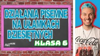 DZIAŁANIA PISEMNE NA UŁAMKACH DZIESIĘTNYCH [upl. by Marisa]