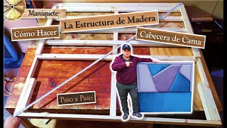 Como hacer la estructura de madera de una Cabecera Respaldo de cama [upl. by Ikcir]