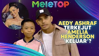 Amelia Henderson Surprise Dekat Aedy Ashraf Adik Haziq Terer Buat Liputan  MeleTOP  Nabil Hawa [upl. by Eelrefinnej825]