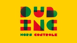 DUB INC  Crazy Island Album quotHors controlequot [upl. by Sundstrom]