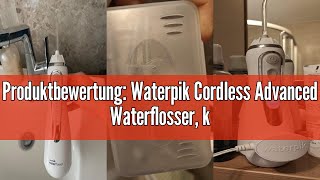 Produktbewertung Waterpik Cordless Advanced Waterflosser kabellose Munddusche 3 Druckstufen von 3 [upl. by Arries889]