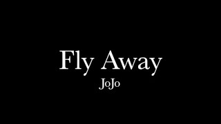 Fly Away  JoJo InstrumentalKaraoke [upl. by Nottnerb]