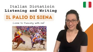 🇮🇹 Italian listening exercise dictation on Palio di Siena  B1 B2  with SUBS [upl. by Heiney]