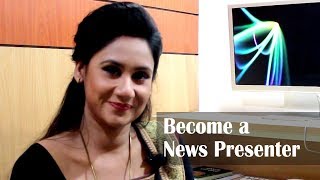 নিউজ প্রেজেন্টার হতে হলে । Become a News Presenter [upl. by Chessa]