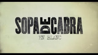 Sopa de Cabra  En blanc Lyric Video [upl. by Ahsilrae]